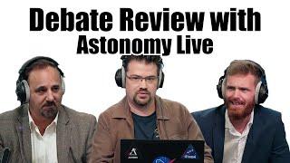 Debate Review with @Astronomy_Live