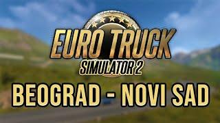 Od Beograda do Novog Sada | ETS2 West Balkans