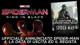 UFFICIALE: ANNUNCIATO SPIDER-MAN 4, LA DATA DI USCITA ED IL REGISTA. SPIDER-MAN NOIR ECCO IL COSTUME