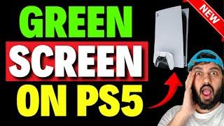 How to Fix Green Screen on PS5 [ Quick FIX ]