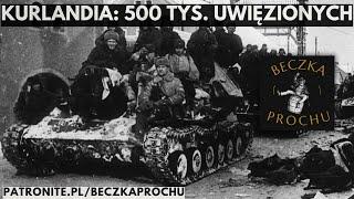 Kocioł kurlandzki: Ostatni bastion Wehrmachtu. Cz. 3: "Kriegsmarine wspiera pół miliona uwięzionych"