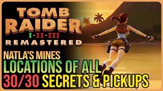 Natla's Mines – All Secrets & Pickups - Tomb Raider 1 Remastered