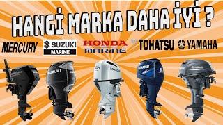 HANGİ MARKA MOTOR DAHA İYİ ? HANGİSİ DAHA AZ YAKAR ? FİYATLAR?MERCURY / HONDA/ SUZUKİ/YAMAHA/TOHATSU