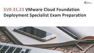 5V0-31.23 Free Questions for VMware Cloud Foundation Deployment Specialist Exam