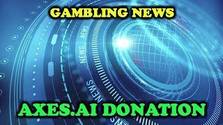 AXES.AI DONATION  * $150,000 dollars to the UNLV for responsible gambling *