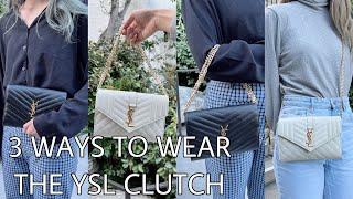 3 Ways To Wear The YSL SAINT LAURENT Clutch