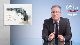 S8 E12: Stand Your Ground & Isreal-Palestine Conflict: Last Week Tonight with John Oliver