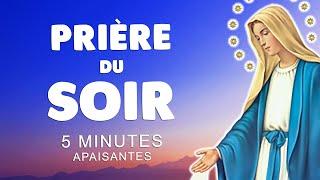 5 MINUTES de PRIÈRE du SOIR AVANT de DORMIR  PRIÈRE APAISANTE