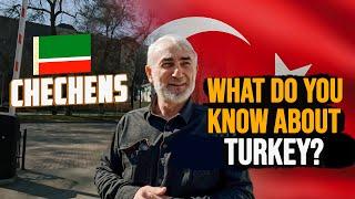 What Do Chechens know about Turkey and Turkish people? 