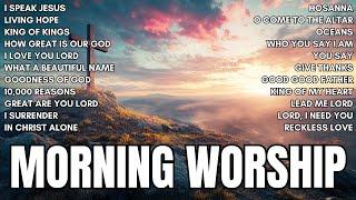 Praise and Worship Songs 2024 - Best Morning Worship Songs Playlist - I Speak Jesus