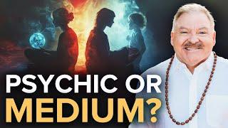 Being a Medium vs Psychic: What's the difference? | James Van Praagh