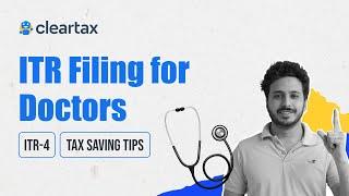 How to File ITR for Doctors|| Tax filing for Medical Professionals|| AY 2024-25|| ClearTax