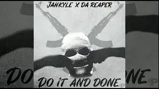 Da Reaper-(do it an done) feat.Jah Kyle #dareaper #doitandone