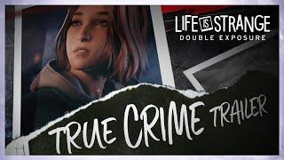 Caledon True Crime Trailer - Life is Strange: Double Exposure (ESRB)