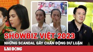 Showbiz Việt 2023: Từ ‘hào quang rực rỡ’ đến những ‘cú ngã’ vào vòng lao lý chấn động | BLĐ