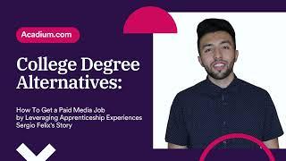 From apprentice to full-time marketing freelancer without a college degree: Sergio Felix's story