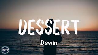 Dawin - Dessert (Lyrics) | They can imitate you