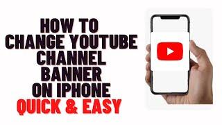 how to change youtube channel banner on iphone,how to change youtube channel background on iphone