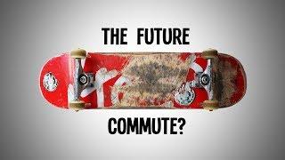 Skateboarding Might Be the Future of the "Last Mile Commute"