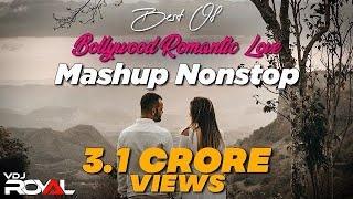 Best Of Romantic Bollywood Love Mashup | VDj Royal | NonStop Jukebox