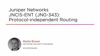 Course Preview: Juniper Networks JNCIS-ENT (JN0-343): Protocol-independent Routing