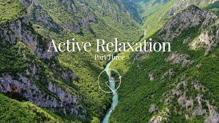 Active Relaxation - part three | Connect to Your Inner Truth and Authentic Intention
