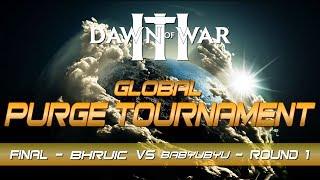 [PURGE] 워해머 Dawn of War 3 퍼지 토너먼트 결승 Bhruic vs BaByuByu #1