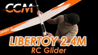 CCM Libertoy 2.4M RC glider. First look.