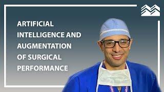 Artificial Intelligence and Augmentation of Surgical Performance | Dr. Amin Madani | MERIT Rounds