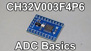 CH32V003F4P6 Tutorial - Part 4 - ADC Basics