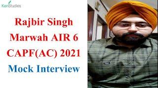 Rajbir Singh Marwah AIR 6 CAPF(AC) 2021 Mock Interview