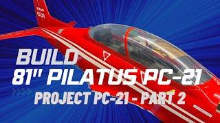 ESM Pilatus PC 21 81.5" Build | Part 2