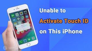 How to Fix Unable to Activate Touch ID on This iPhone/iPad on iOS 16/iOS 17 [Touch ID]