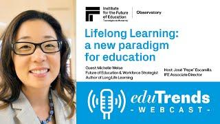 Lifelong Learning: a new paradigm for education with Michelle Wise