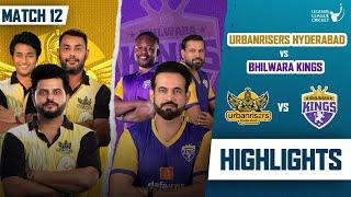 Urbanrisers Hyderabad VS Bhilwara Kings Highlights | Legends League cricket | Highlights Match 12