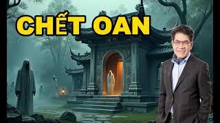 Nguyễn Ngọc Ngạn Truyện Ma Kinh Di | CHẾT OAN | Nguyễn Ngọc Ngạn & Hồng Đào
