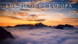 DOCUMENTAL PICOS DE EUROPA | Un Viaje a través de los Guardianes del Norte