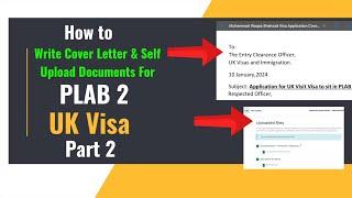 Covering Letter For PLAB 2 UK Visa | What Documents needed? | How to Self Upload Documents Part 2.