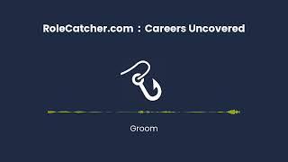 Groom : Careers Uncovered