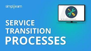 Service Transition Processes | Free ITIL V3 Foundation Training