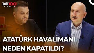 Adil Karaismailoğlu Atatürk Havalimanı ve Metro Tartışması | Az Önce Konuştum