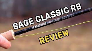 Sage Classic R8 Fly Rod Review