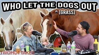 Who Let the [Grass] Dogs Out? || Two Hot Takes Podcast || Reddit Stories