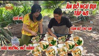 Ăn Bờ Ngủ Bụi Tập 48 | Khương Dừa | Phong Tôm vào bếp tận tay làm món hàu nướng tẩm bổ cho Bé Ba