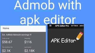 admob app edit with apk editor pro  earn $1000 daily