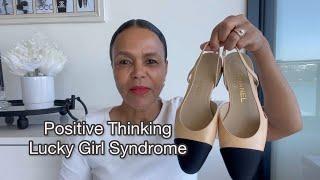 Positive Thinking  and Lucky Girl Syndrome