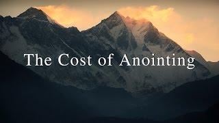 The Cost of Anointing (David Wilkerson)