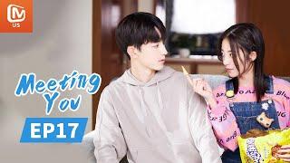 Meeting You | Full | EP17 | Starring: Guo Junchen/Wan Peng | 谢谢让我遇见你 | MangoTV US