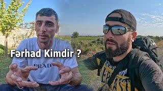 Salam Aleykum Allah səni qorusun - Fərhad Kimdir ?