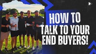 How To Talk To Your End Buyers | Virtual Wholesaling Real Estate